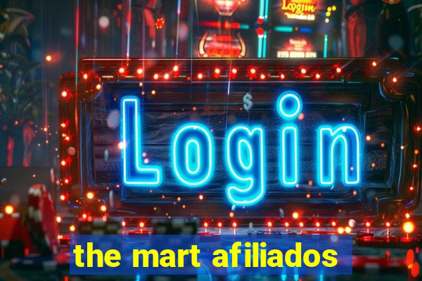 the mart afiliados